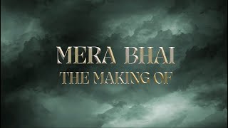 DIVINE - MERA BHAI (OFFICIAL MUSIC VIDEO)| THE MAKING OF