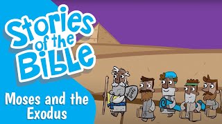 Moses and the Exodus | Stories of the Bible