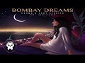 KSHMR & Lost Stories - Bombay Dreams (ft. Kavita Seth)