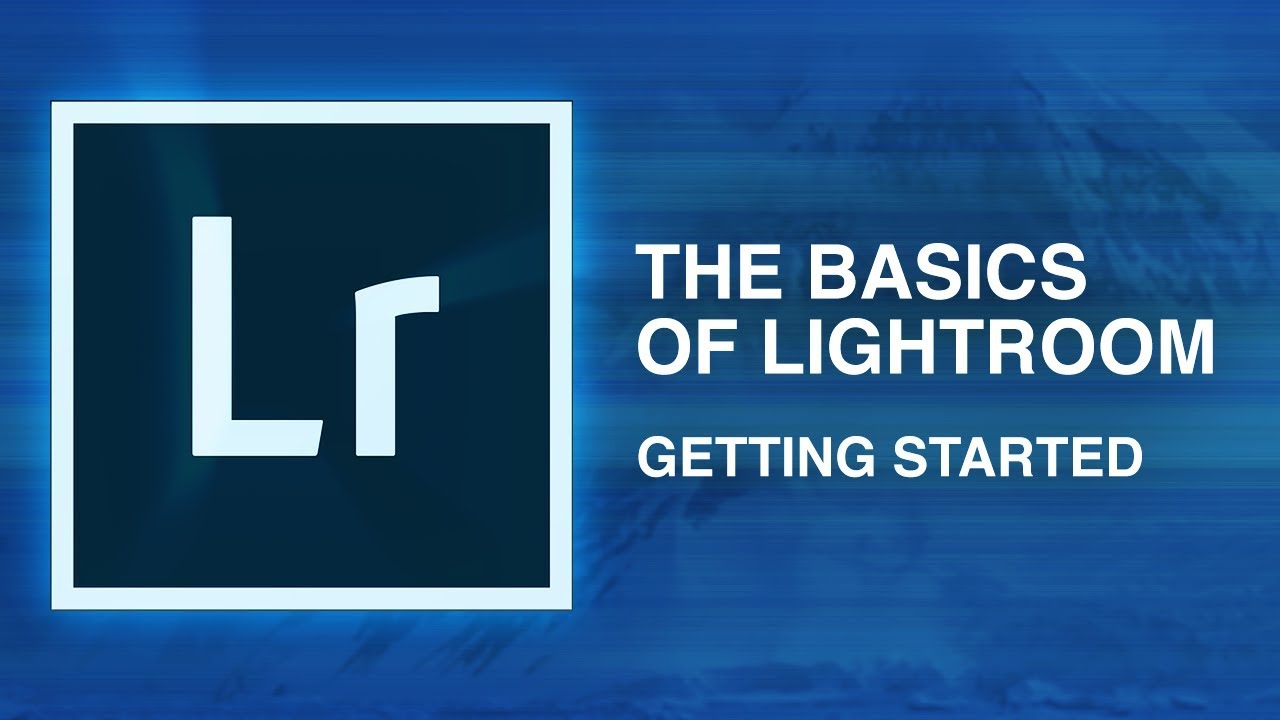 Adobe Lightroom Classic Beginner Tutorial: Intro Guide To Learn The ...