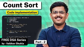 Master the Count Sort Algorithm - Simplified Tutorial | Free DSA by Vaibhav Shukla | Part 2