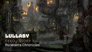 Lullaby | Ekko | Arcane | Runeterra Chronicles