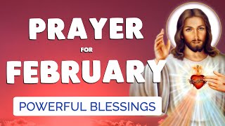 🙏 PRAYER for FEBRUARY 2024 🙏 Powerful BLESSING for this MONTH