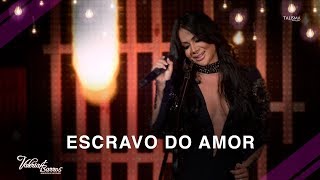 Valéria Barros - Escravo do Amor