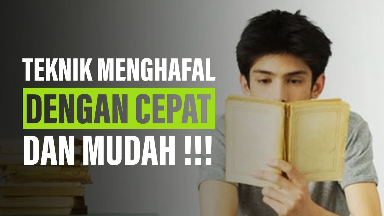 Inilah 5 Teknik Menghafal Dengan Cepat Dan Mudah - YouTube