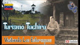 Turismo en TACHIRA VENEZUELA/ LOS ESTORAQUES, Municipio Fernandez Feo.