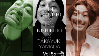 NO GOOD TV - Vol. 86 | RYO NISHIKIDO \u0026 JIN AKANISHI \u0026 TAKAYUKI YAMADA