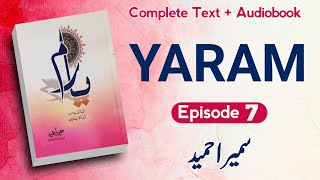 Yaram Novel | Episode 7 | Sumaira Hameed (Complete Text + Audio)