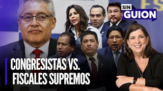 Congresistas versus fiscales supremos y el regreso de la JNJ | Sin Guion con Rosa María Palacios