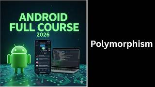 Polymorphism in Java Explained | Compile Time & Runtime | Android Course (48)