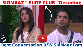 [24 APRIL] SidNaaz Elite Club Decoding🔥 (Epi Day 107 PART-1 )😍 One of the Best SidNaaz Fam Live❤️