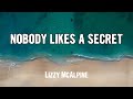 Lizzy McAlpine - nobody likes a secret (Lyrics)