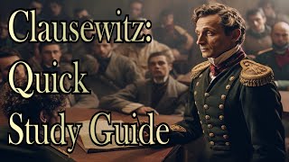 The Philosophy of Carl von Clausewitz - Study Guide