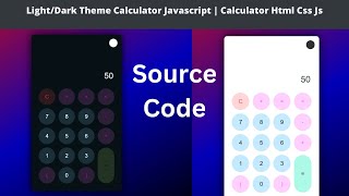 Light/Dark Theme Calculator With Source Code Javascript (HTML, CSS and JavaScript)| CodingWithRohani