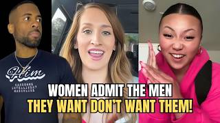 Women ADMIT The Men They Want Don't Want Them In Modern Dating!