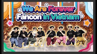 [ENG SUB] We Are Forever Fancon in Vietnam