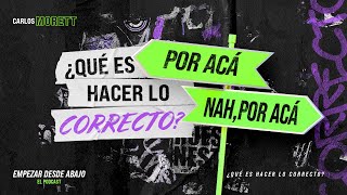 ¿Qué es hacer lo correcto?