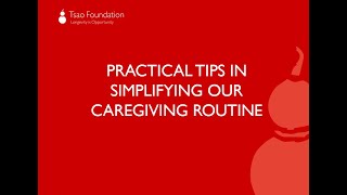 Practical Tips in simplifying our caregiving routine during Covid-19