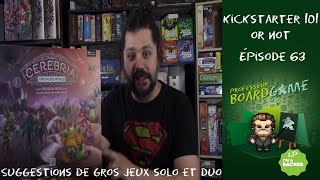 Kickstarter 101 or Not (EP63) Suggestions de gros jeux solo et duo