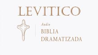 LEVÍTICO   AUDIO BIBLIA DRAMATIZADA   NUEVA TRADUCCIÓN VIVIENT