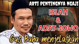 Islam  dan adat Jowo.!!Bukti perlunya ngaji dan  pentingnya mengaji.