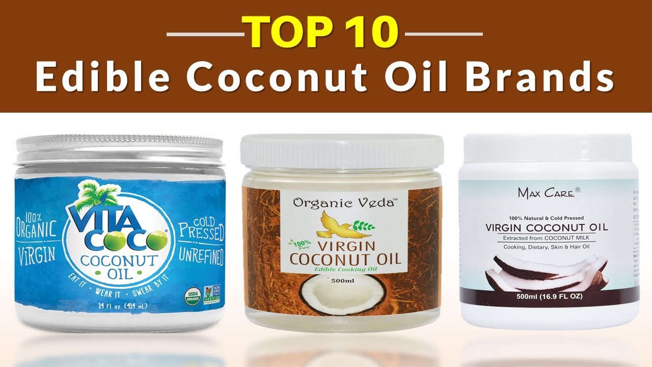 10 Best Edible Coconut Oil Brands - YouTube