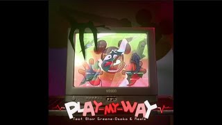 Play My Way ft. @PrestonTheClone38  & @PCinnamon