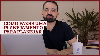 Como fazer uma planejamento para planejar