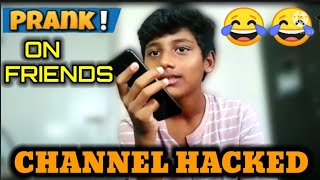 Channel hacked prank on friends  just a try /  funny 😝 /#makkusambrani .