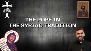 The Pope in the Syriac Tradition