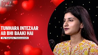 Tumhara Intezaar Ab Bhi Baaki Hai - By Sangita Yaduvanshi | Valentines Day Poetry |FNP Media