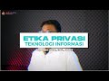 ETIKA PRIVASI DATA