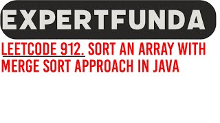 Leetcode 912. Sort an Array || Merge Sort || Java