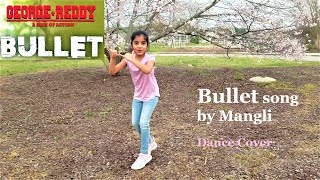 Bullet Song | బుల్లెట్ |  వాడు నడిపే బండి | George Reddy | Dance cover | Mangli