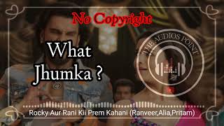 What Jhumka (Ranveer, Alia,Pritam) || Dj Remix || FREE DOWNLOAD NO COPYRIGHT || THE AUDIOS POINT