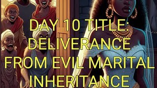 DAY 10 - DELIVERANCE FROM EVIL MARITAL INHERITANCE - Robert Clancy is Live