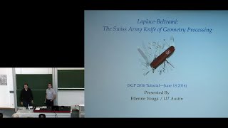 IGS'16 Summer School: Laplace-Beltrami: The Swiss Army Knife of Geometry Processing