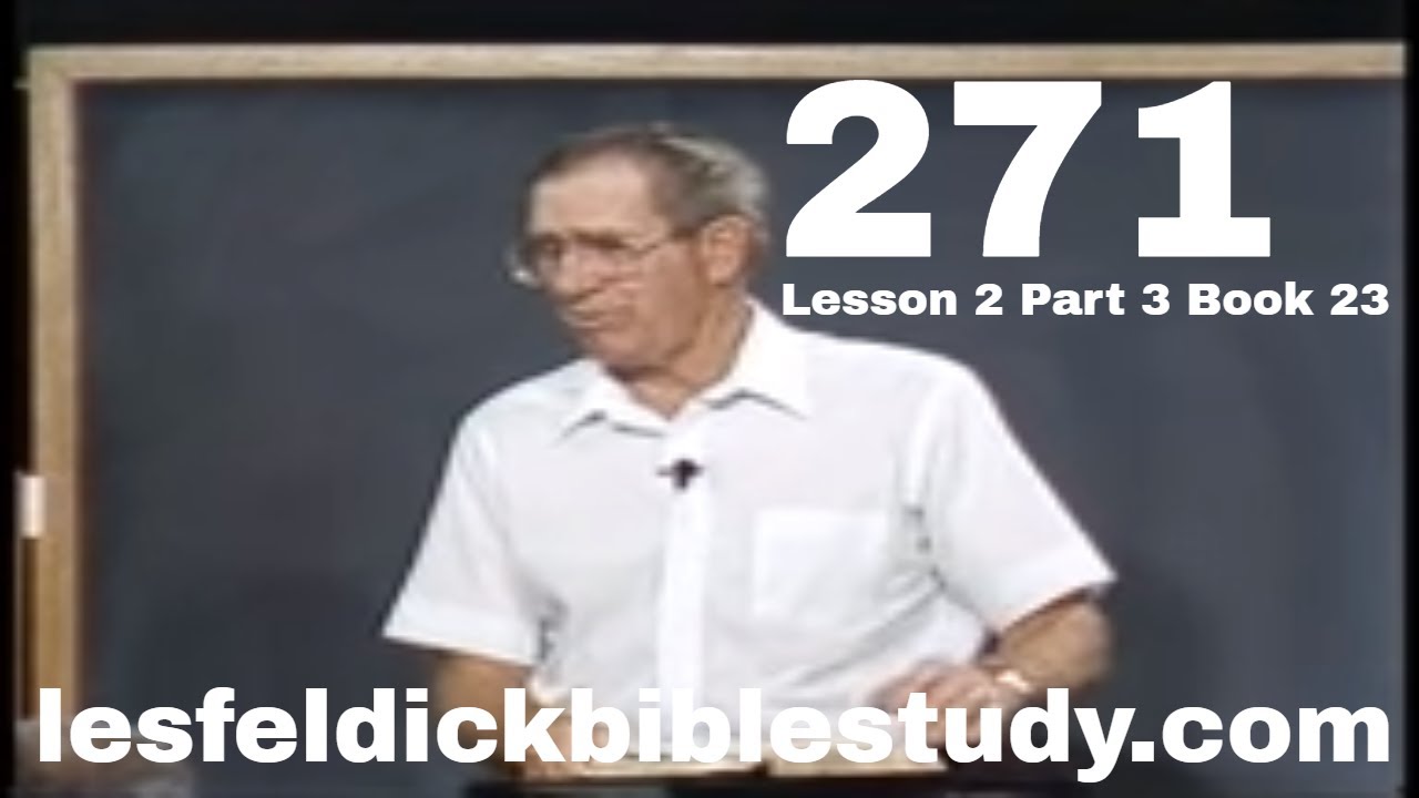 271 Les Feldick Bible Study Lesson 2 Part 3 Book 23 Romans 8 14