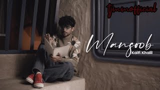 Kaifi Khalil - Mansoob [Video 4K] | Kaifi Khali New Song | tjmmofficial 2023
