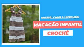 Como Fazer Macacão Infantil em Crochê com Camila Hickmann