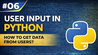 How to Get User Input in Python: input() Function Tutorial 2026 | EP 06