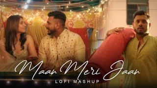 Maan Meri Jaan LoFi Mashup | Official Music House | Apna Bana Le | Heer Ranjha | Bollywood Lofi 2022