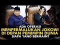 ADA OPERASI MEMPERMALUKAN JOKOWI DI DEPAN PEMIMPIN DUNIA. SIAPA YANG BERMAIN?