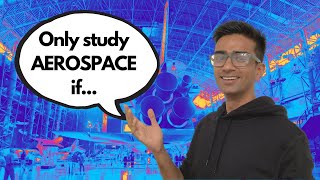 IS AEROSPACE ENGINEERING FOR YOU?
