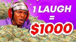 $1000 Every Time I Laugh