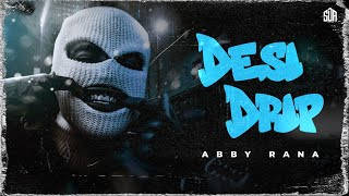 Desi Drip (Official Video) | Abby Rana | New Punjabi Songs 2024 | SDA Studios