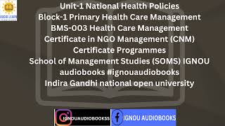 Unit-1 National Health Policies Block-1 BMS 003 CNM SOMS #ignou #ignouaudiobooks #ignouuniversity