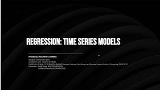 Regression: Time Series Models - Part 1 - Financial Machine Learning | SRM