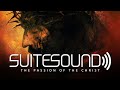 The Passion of the Christ - Ultimate Soundtrack Suite