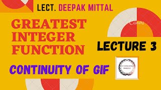 Greatest Integer Function | Lecture 3 | Continuity of GIF